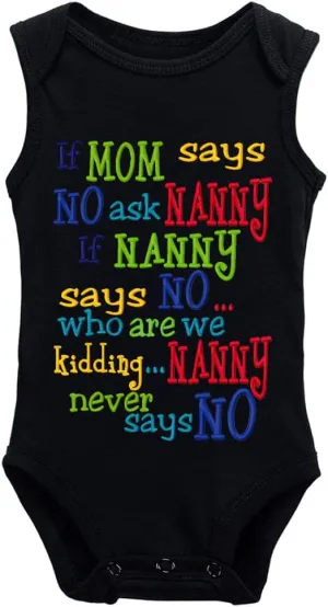 If Mom Says No Ask Nanny Baby Boy Girl Newborn Organic Bodysuit