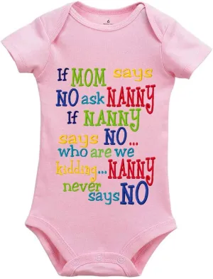 If Mom Says No Ask Nanny Baby Boy Girl Newborn Organic Bodysuit