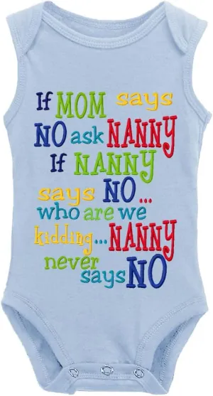 If Mom Says No Ask Nanny Baby Boy Girl Newborn Organic Bodysuit