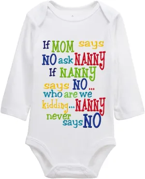 If Mom Says No Ask Nanny Baby Boy Girl Newborn Organic Bodysuit